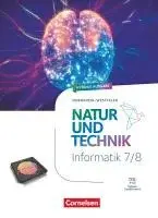 Natur und Technik 7./8. Schuljahr - Informatik - Nordrhein-Westfalen ab 2025 - Schulbuch