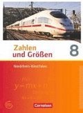 Zahlen und Gr��en 8. Schuljahr. Sch�lerbuch Nordrhein-Westfalen Kernlehrpl�ne