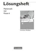 Mathematik real 6. Schuljahr. L�sungen zum Sch�lerbuch. Differenzierende Ausgabe Nordrhein-Westfalen