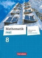 Mathematik real 8. Schuljahr Sch�lerbuch. Differenzierende Ausgabe Nordrhein-Westfalen
