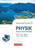 Natur und Technik - Physik Band 10: Wahlpflichtfchergruppe II-III - Realschule Bayern - Schlerbuch