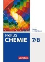 Barbara Arndt, Karin Arnold, Volkmar Dietrich, Andreas Eberle, Andrea Hein, Carina Kronabel, Uwe Lüttgens, Ralf Malz, Jörn Peters, Steffen Schäfer, Karin Arnold - Fokus Chemie 7./8. Schuljahr - Alle Schulformen - Berlin/Brandenburg - Schulbuch, Inbunden