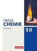 Fokus Chemie - Sekundarstufe II Gesamtband - Allgemeine Ausgabe - Schlerbuch