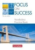 Focus on Success. Allgemeine Ausgabe. Vocabulary Practice Book