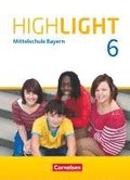 Highlight 6. Jahrgangsstufe - Mittelschule Bayern - Sch�lerbuch