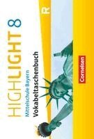 Highlight 8. Jahrgangsstufe - Mittelschule Bayern - Vokabeltaschenbuch, Häftad. Tillgänglighet: Lägg i varukorg