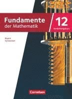 Fundamente der Mathematik 12. Jahrgangsstufe Vertiefungskurs. Bayern - Schulbuch, Häftad