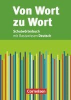 Von Wort zu Wort. Sch�lerw�rterbuch