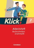 Klick! Deutsch 7. Schuljahr. Rechtschreiben und Grammatik. Arbeitsheft. Westliche Bundeslnder