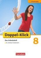 Doppel-Klick - F�rderausgabe. Inklusion: f�r erh�hten F�rderbedarf 8. Schuljahr. Arbeitsheft mit L�sungen