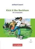 Einfach lesen! Empfohlen fr das 8.-10. Schuljahr - Kick it like Beckham