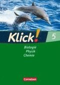 Klick! Biologie, Chemie, Physik. 5. Schuljahr. Arbeitsheft. Westliche Bundesl�nder