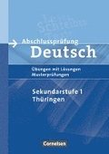 Abschlussprfung Deutsch. 10. Schuljahr - Arbeitsheft mit Lsungen. Sekundarstufe I. Thringen