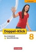 Doppel-Klick - Grundausgabe. 8. Schuljahr. Das Arbeitsheft plus Sprachf�rderung