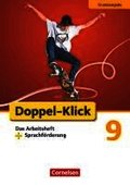 Doppel-Klick - Grundausgabe. 9. Schuljahr. Das Arbeitsheft plus Sprachf�rderung