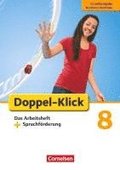 Doppel-Klick - Grundausgabe Nordrhein-Westfalen. 8. Schuljahr. Das Arbeitsheft plus Sprachf�rderung