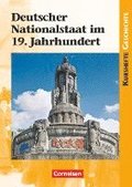 Kurshefte Geschichte: Deutscher Nationalstaat im 19. Jahrhundert