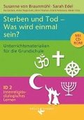 Interreligis-dialogisches Lernen ID 02. Tod und Sterben. Was wird einmal sein?