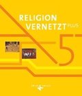 Religion vernetzt PLUS 5. Schuljahr - Schlerbuch