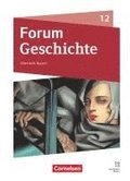 Forum Geschichte 12. Jahrgangsstufe - Oberstufe Gymnasium Bayern - Neue Ausgabe ab 2025 - Schulbuch