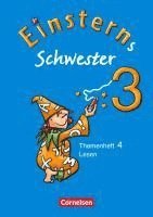 Einsterns Schwester Sprache und Lesen 3. Schuljahr. Heft 4: Lesen