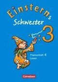 Einsterns Schwester Sprache und Lesen 3. Schuljahr. Heft 4: Lesen