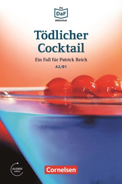 Marie-Claire Loheac-Wieders, Volker Borbein - Die DaF-Bibliothek / A2/B1 - Tödlicher Cocktail, E-bok