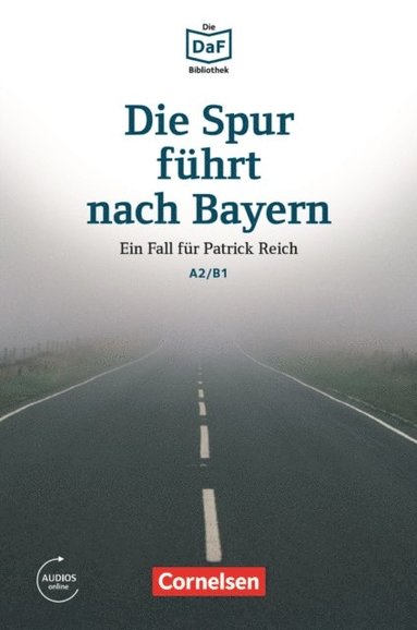 Volker Borbein, Christian Baumgarten - Die DaF-Bibliothek / A2/B1 - Die Spur führt nach Bayern, E-bok
