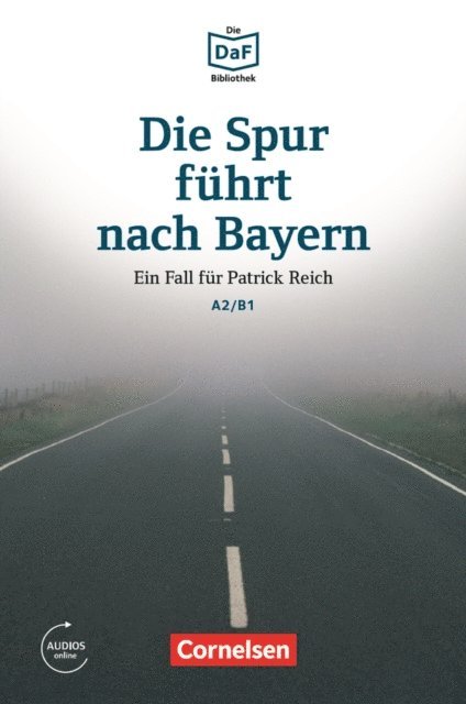 Volker Borbein, Christian Baumgarten - Die DaF-Bibliothek / A2/B1 - Die Spur führt nach Bayern, E-bok