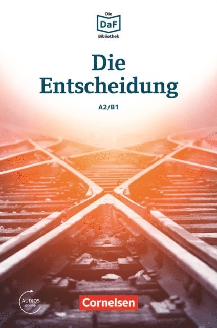 Volker Borbein, Christian Baumgarten - Die DaF-Bibliothek / A2/B1 - Die Entscheidung, E-bok