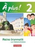 � plus! Nouvelle �dition. Band 2. Meine Grammatik zum Selberschreiben