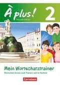� plus! Nouvelle �dition. Band 2. Mein Wortschatztrainer