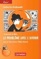  plus ! Nouvelle dition. Band 4 - Le journal de Malo / Le problme avec l'avenir