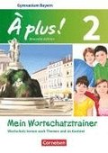 � plus ! - Nouvelle �dition Band 2 - Bayern - Mein Wortschatztrainer