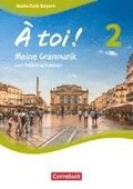 � toi ! Band 2 - Bayern - Meine Grammatik zum Selberschreiben