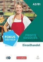 Anne Sass, Freya Helber-Conesa, Susanne Oberdrevermann - Fokus Deutsch A2/B1 - Profis gesucht - Berufsfeld Einzelhandel - Kurs- und Übungsbuch - Inkl. E-Book und digitalen Medien, Övrigt. Tillgänglighet: Lägg i varukorg