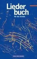 Liederbuch für die Schule - Für das 5. bis 13. Schuljahr - Östliche Bundesländer und Berlin - Bisherige Ausgabe. Schülerbuch