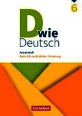 D wie Deutsch 6. Schuljahr - Arbeitsheft mit L�sungen