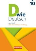 D wie Deutsch - Zu allen Ausgaben 10. Schuljahr - Arbeitsheft mit Lsungen