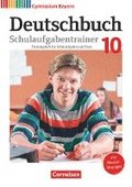 Deutschbuch Gymnasium 10. Jahrgangsstufe - Bayern - Schulaufgabentrainer mit Lösungen