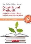 Teach the teacher: Didaktik und Methodik f�r Lehrende in Pflege und Gesundheitsberufen