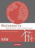 Mathematik. Fachhochschulreife Wirtschaft. Sch�lerbuch Nordrhein-Westfalen