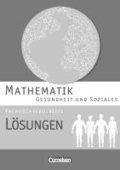 Mathematik Fachhochschulreife Gesundheit und Soziales. L�sungen zum Sch�lerbuch