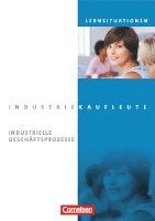 Industriekaufleute. Jahrgangsbergreifend - Industrielle Geschftsprozesse. Arbeitsbuch mit Lernsituationen