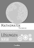 Mathematik Fachhochschulreife Technik. Lsungen zum Schlerbuch Nordrhein-Westfalen