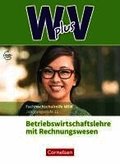 W plus V - H�here Berufsfachschule Nordrhein-Westfalen Band 1: 11. Jahrgangsstufe - BWL mit Rechnungswesen