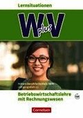 W plus V - H�here Berufsfachschule Nordrhein-Westfalen Band 1: 11. Jahrgangsstufe - BWL mit Rechnungswesen