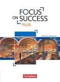 Focus on Success PLUS FOS/BOS B1/B2: 11./12. Jg. - Sch�lerbuch