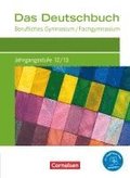 Das Deutschbuch Jahrgangsstufe 12/13. Berufliches Gymnasium/Fachgymnasium - Sch�lerbuch