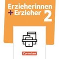 Erzieherinnen + Erzieher. Band 2 - Sozialpdagogische Bildungsarbeit professionell gestalten -  Fachbuch